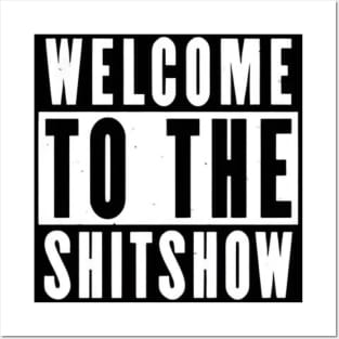 Welcome to the shitshow funny Posters and Art